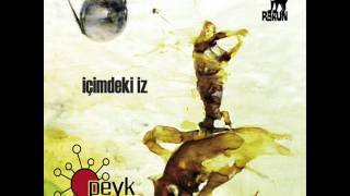 Peyk  içimdeki iz [upl. by Blackington]