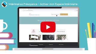 Intérimaires Prévoyance – Comment activer mon espace Intérimaire [upl. by Ydrah]