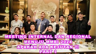 Meeting internal dan regional menuju MMBI 2024 apakah ada kejutan  PART 1 [upl. by Hefter774]