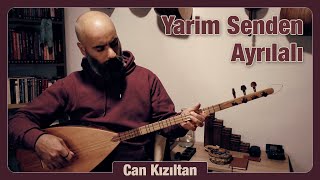 Can Kızıltan  Yarim Senden Ayrılalı [upl. by Aztiley237]