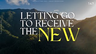 Letting Go To Receive The New  Time of Prayer 147 [upl. by Ecylla]