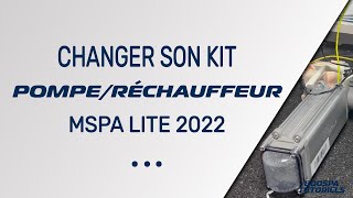 Changer son kit pompe  réchauffeur MSPA Lite 2022 [upl. by Aracal538]