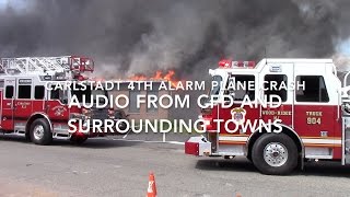 Carlstadt Plane Crash Fire Department 4 Alarm Fire Audio 51517 [upl. by Annua811]