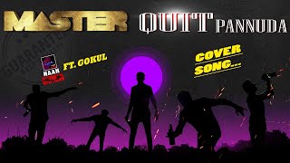 Quit pannuda full video cover  Master Songs  Tamil songs  Vijay songs  Anirudh  Naan Batman [upl. by Buyers388]