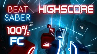 Beat Saber EXPERT Highscore 100 Full Combo [upl. by Enomaj]