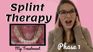 TMJ Splint Therapy  Phase I  My Treatment [upl. by Stets31]