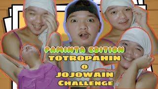 TOTROPAHIN O JOJOWAIN CHALLENGE  PAMINTA EDITION [upl. by Einittirb]