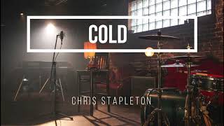 Chris Stapleton  Cold lyrics 2020 [upl. by Ilam]