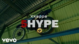 Xkappe  5Hype Official Music Video [upl. by Eves392]