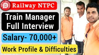 Full Interview of Railway Train Manager  Work Profile  Strategy Video  Goods Guard Salary  NTPC [upl. by Till399]