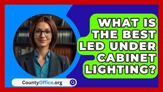 What Is The Best LED Under Cabinet Lighting  CountyOfficeorg [upl. by Airdnaxila]