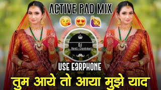 tum aaye to aaya mujhe yaad gali me aaj chand nikla dj remix  तुम आए तो आया मुझे याद  Pad Mix [upl. by Euqinor163]