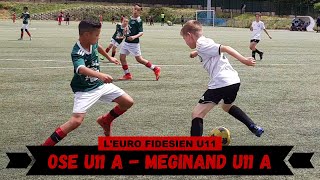 20240615  OSE U11 A  CS Méginand U11 A Euro Fidésien  Huitième de Finale Europa [upl. by Enyaz]