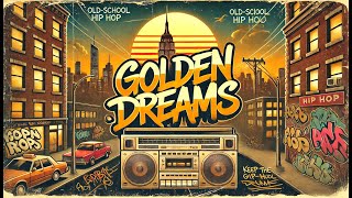 Clean Old School Hip Hop  Golden Dreams [upl. by Namie71]