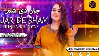 Pashto New Songs 2024  Jaar De Sham  Muskan Fayaz New Pashto Songs 2024  Official Music Video [upl. by Jany]