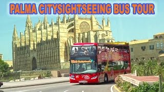 PALMA DE MALLORCA  CITYSGHTSEEING BUS TOUR [upl. by Milstone]