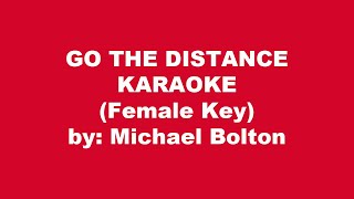 Michael Bolton Go The Distance Karaoke Female Key [upl. by Rockie]