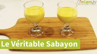 RECETTE du Véritable Sabayon  SIMPLE amp RAPIDE [upl. by Kern67]