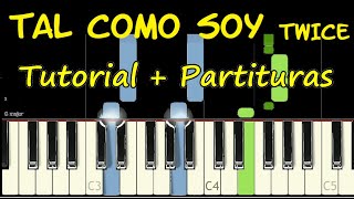 TAL COMO SOY TWICE Piano Tutorial Cover Facil  Partitura PDF Acordes Pista Letra Midi [upl. by Elleiram]