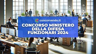 Concorso Ministero della Difesa Funzionari 2024 – 267 posti disponibili [upl. by Tiga]