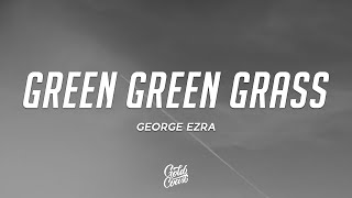 George Ezra  Green Green Grass Lyrics [upl. by Calvano]