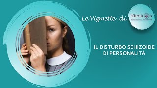 Il Disturbo schizoide di personalità [upl. by Pruter978]