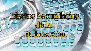 Efectos Secundarios de la Hidroxizina [upl. by Jehoash]