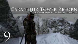 Caranthir Tower Reborn  Part 9 [upl. by Auqemahs]