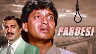 Pardesi Full Movie HD  Mithun Chakraborty Varsha Usgaonkar  परदेसी पूरी मूवी  Hindi Movie [upl. by Kopans436]