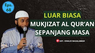 USTAD KHALID BASALAMAH  MUKJIZAT AL QURAN SEPANJANG MASA [upl. by Illa]