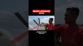 Moro Layangan Episode 63 Part 2 Shorts  Layangannya Bagus Bagus Wok [upl. by Hsiri988]