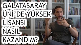 GALATASARAY ÜNİVERSİTESİNDE YÜKSEK LİSANSI NASIL KAZANDIM [upl. by Anna]