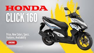 NEW Honda Click 160 Price New Colors Specs Features Availability [upl. by Silirama]