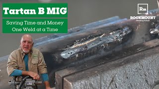 Tartan B MIG  Saving Time and Money One Weld at a Time [upl. by Gifferd840]