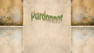 Pardonner [upl. by Dnaloy164]