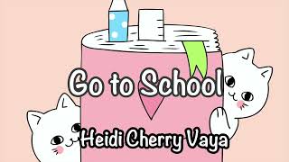 Fun Bedtime Story For Kids  Heidi Cherry amp Vaya  Go To School [upl. by Eelir]