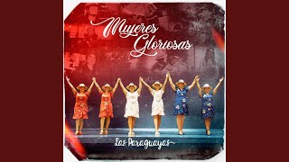 Mujeres Gloriosas [upl. by Kroy938]