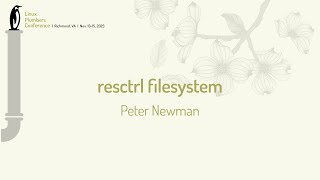 resctrl filesystem  Peter Newman [upl. by Atirahs896]