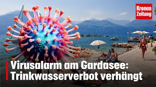 Virus am Gardasee hunderte Betroffene  kronetv NEWS [upl. by Melak]