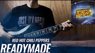 Red Hot Chili Peppers  Readymade  Guitar Cover [upl. by Segroeg194]