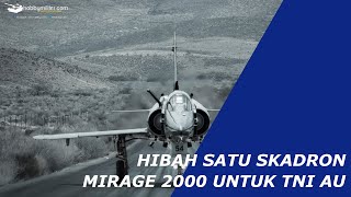 Kisah Hibah Mirage 2000 Untuk TNI AU  HobbyMiliter [upl. by Notaek]