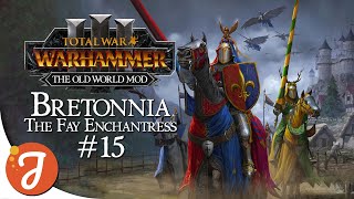 WE PLAY HARD TO GET  Fay Enchantress 15  Old World Mod  Total War WARHAMMER III [upl. by Inaoj]