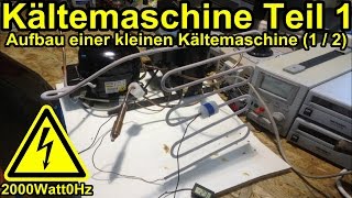 Aufbau einer Kältemaschine Teil 1 [upl. by Marmawke]