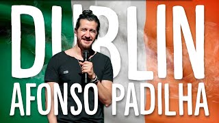 AFONSO PADILHA  O DIA QUE EU FUI PRA DUBLIN [upl. by Hulbert]