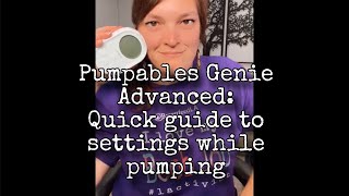 Pumpables Genie Advanced Quick guide for settings while pumping [upl. by Fakieh443]