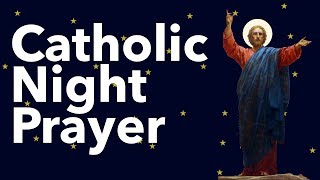 Catholic Night Prayer [upl. by Rhynd]