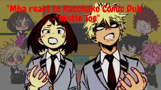 MHA React to quotKacchakoquot Comic  quotMistle Toequot  Comic Dub Reaction  MHA  Gacha Neon [upl. by Irac834]