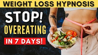 Stop Overeating Hypnosis For Weight Loss Curb Binge Eating [upl. by Lina605]