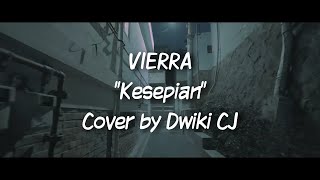 Kesepian  Vierra  viral tiktok dimana kamu dimana  Cover by Dwiki CJ [upl. by Prospero49]