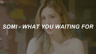 with MV SOMI 전소미  What You Waiting For Easy Lyrics [upl. by Catina]